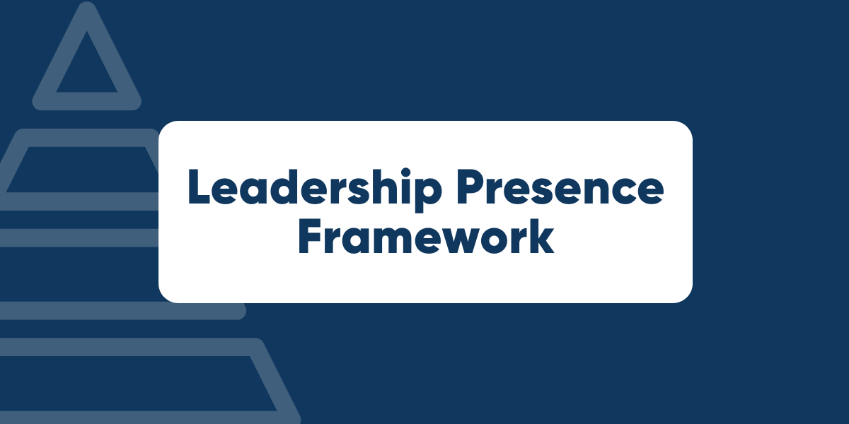 Leadership Presence Framework