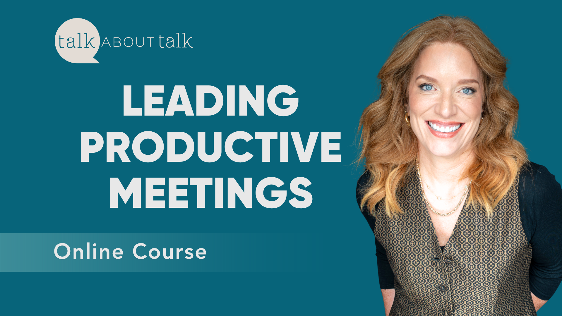Leading Productive Meetings - Online Course- Talk About Talk